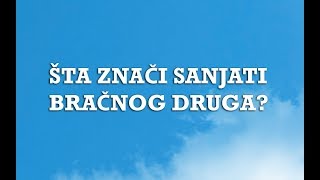 Sanjarica  Sanovnik  Šta znači sanjati Bračnog Druga [upl. by Ainat738]