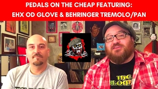 Pedals On The Cheap Featuring EHX OD Glove amp Behringer Ultra TremoloPan [upl. by Joette423]