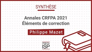 Annales CRFPA 2021  Synthèse [upl. by Aneeuqal399]