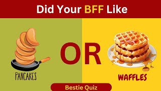 Can You Pass the Best Friend Test  Fun BFF Quiz [upl. by Soni]