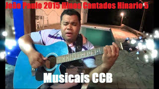 Hinos Cantados CCB  Irmão João Paulo [upl. by Mead]