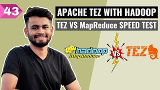 Introducing Apache Tez  Tez vs MapReduce speed test using Hive  Big Data Hadoop  Lecture 43 [upl. by Yesdnyl342]