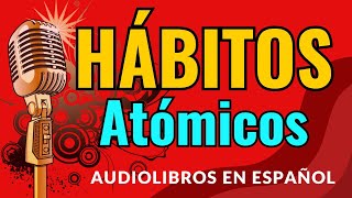 Hábitos Atómicos jamesclear libros autoayuda lecturaenvozalta [upl. by Nauqas]