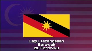 Lagu Kebangsaan SARAWAK  Ibu Pertiwiku [upl. by Nwahsir]