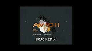 Avicii  The Nights FCXO Remix [upl. by Britta]