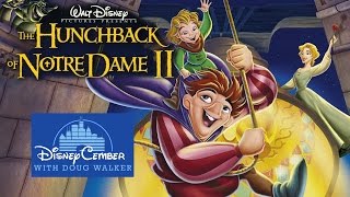 The Hunchback of Notre Dame II  Disneycember [upl. by Corty]