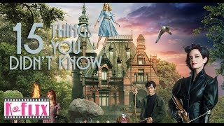 15 Things you probably didnt know about Miss Peregrines Home For Peculiar Children [upl. by Ayana]