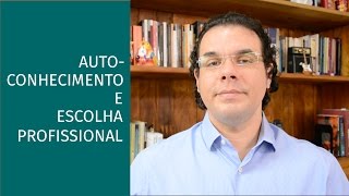 DICAS DE AUTOCONHECIMENTO PARA ACERTAR NA ESCOLHA PROFISSIONAL [upl. by Cohe]