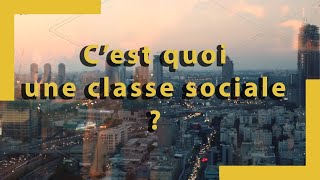 Cest quoi une classe sociale   Capsule 15 [upl. by Nylsor]