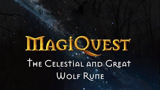 MagiQuest The Celestial and Great Wolf Rune First Playthrough [upl. by Kalindi]