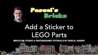 How to add a sticker to a LEGO part in Bricklink Studio using Part Designer from beginning to end [upl. by Wilda859]