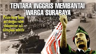 Pidato Asli bung Tomo Dengan Subtitle dalam Pertempuran 10 November Surabaya 1945 [upl. by Aynnat]