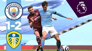 Highlights  Manchester City 12 Leeds United  Premier League [upl. by Soo178]