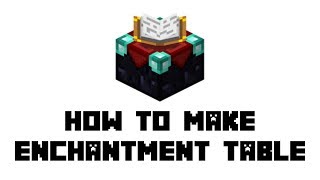 Minecraft How to Make Enchantment Table [upl. by Acirat864]