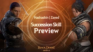 Hashashin amp Zayed Succession Skill Preview  Black Desert Mobile [upl. by Astera]