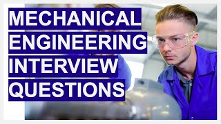 MECHANICAL ENGINEERING INTERVIEW QUESTIONS amp ANSWERS [upl. by Skinner358]