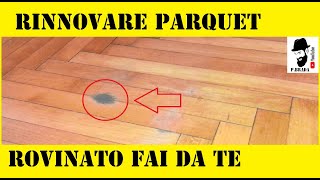 Come Rinnovare il Parquet in Legno Fai da Te [upl. by Irrabaj182]