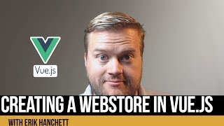 How To Create A Vuejs Application  Webstore Overview [upl. by Talbott]