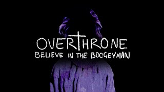 OVERTHRONE REMAKE  BELIEVE IN THE BOOGEYMAN [upl. by Yorgo]