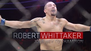 Robert Whittaker  Journey to UFC Champion [upl. by Fablan786]