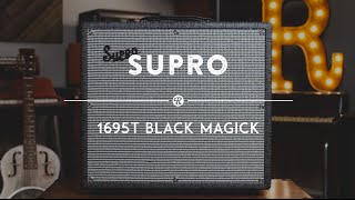 Supro 1695T Black Magick Amplifier  Reverb Gear Demo [upl. by Ziagos431]