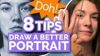 8 TIPS  DRAW A BETTER PORTRAIT Realistic Face From Life [upl. by Rese]