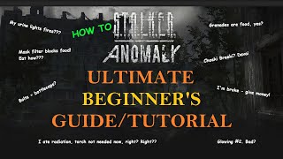 Stalker Anomaly  Ultimate Beginners GuideTutorial [upl. by Cleodal490]