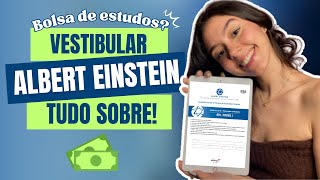 VESTIBULAR ALBERT EINSTEIN inscrição prova bolsa de estudos notas de corte [upl. by Astrix368]