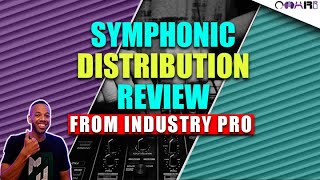 Symphonic Distribution Review From Industry Pro [upl. by Okiruy]