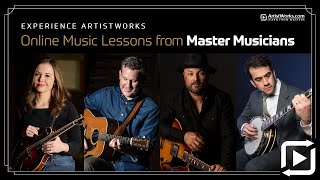 Experience ArtistWorks  Online Music Lessons from Master Musicians [upl. by Asiilanna886]