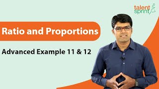 Latest Model Ratio and Proportion Question Solution  Advanced Example 11 and 12  TalentSprint [upl. by Marvin]