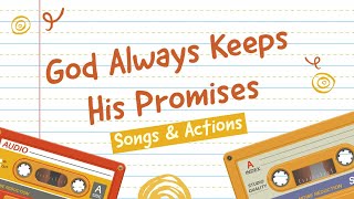 God Always Keeps His Promises Christian Childrens Songs amp Actions [upl. by Nave]