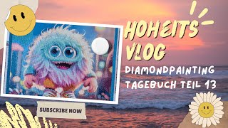 HoheitsVlog  Diamondpainting Tagebuch Teil13💙  Diamanthoheit [upl. by Anatak255]