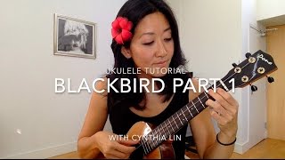 Blackbird Part 1  Beatles Ukulele Fingerpicking Tutorial [upl. by Yalcrab]