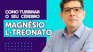 Magnésio LTreonato e seus benefícios para o cérebro  Dr Juliano Teles [upl. by Nalniuq318]