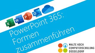 PowerPoint 365 Formen zusammenführen [upl. by Oslec]