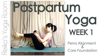 Postpartum Yoga Week 1  Pelvis Alignment and Core Foundation [upl. by Ynez]