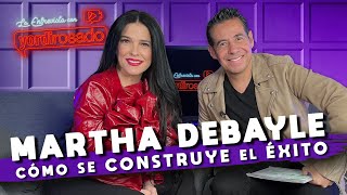 MARTHA DEBAYLE cómo se CONSTRUYE el ÉXITO  La entrevista con Yordi Rosado [upl. by Assirod]