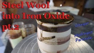 Making Iron Oxide with Steel Wool  Pt2 [upl. by Gilford]