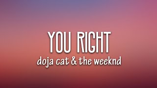 Doja Cat The Weeknd  You Right Lyrics [upl. by Hussar]