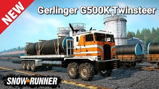 New Truck Gerlinger G500K Twinsteer In SnowRunner New Update TIKUS19 [upl. by Melbourne]