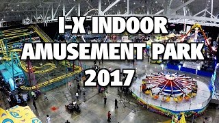 IX Indoor Amusement Park 2017 [upl. by Letsou]