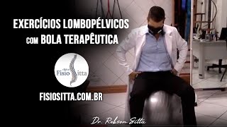 DICA 4 EXERCÍCIOS na BOLA ALIVIO DOR LOMBAR LOMBALGIA Clínica de Fisioterapia Dr Robson Sitta [upl. by Dloraj]