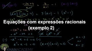 Equações com expressões racionais exemplo 2  Matemática  Khan Academy [upl. by Anastassia]