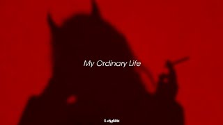 My ordinary life lyrics  normal to slowed  reverb [upl. by Ynttirb]