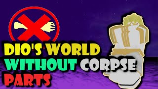 Go to Dios world without any corpse parts YBA [upl. by Atteniuq]