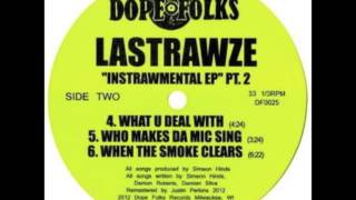 LASTRAWZE quotWHEN THE SMOKE CLEARSquot [upl. by Encratis]