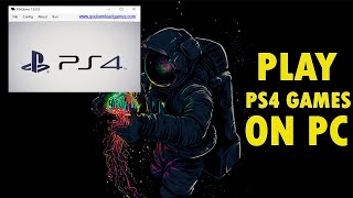 How To Use PS4 Games on PC  Best PS4 Emulators for PC [upl. by Malvin]