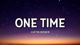 Justin Bieber  One Time Lyrics quotSo we gonna keep keep climbin till the mountain top Your worldquot [upl. by Feinstein]