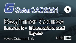 GstarCAD 2021 Beginner Course Lesson 5  Dimensions and layers [upl. by Novyert]